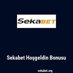 Sekabet Hoşgeldin Bonusu