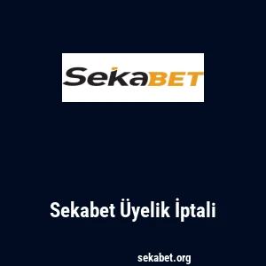 Sekabet Üyelik İptali