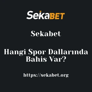 Sekabet Hangi Spor Dallarında Bahis Var?