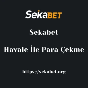 Sekabet Havale İle Para Çekme