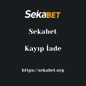 Sekabet Kayıp İade