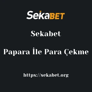 Sekabet Papara İle Para Çekme