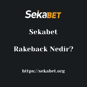 Sekabet Rakeback Nedir?