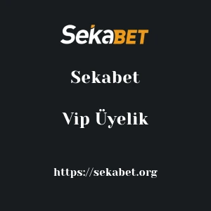 Sekabet Vip Üyelik