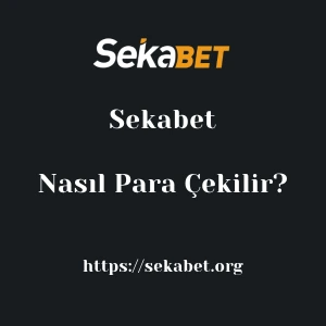 Sekabet'dan Nasıl Para Çekilir?
